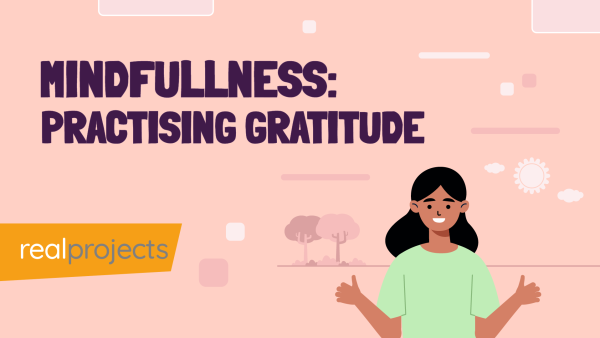 Mindfulness: Practising Gratitude