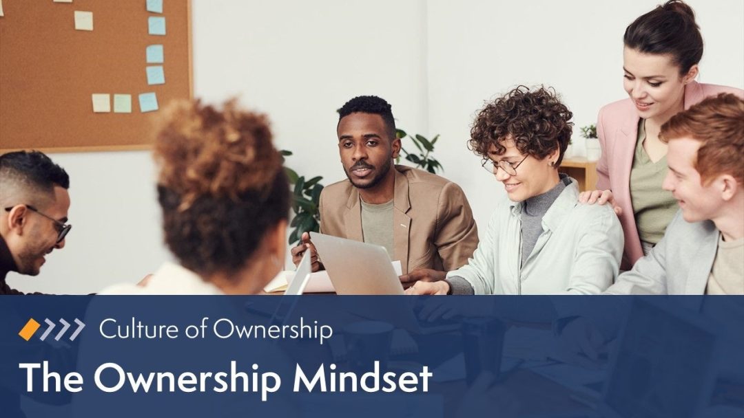 Culture of Ownership: The Ownership Mindset