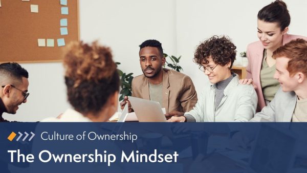 Culture of Ownership: The Ownership Mindset