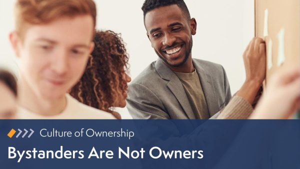 Culture of Ownership: Bystanders Are Not Owners