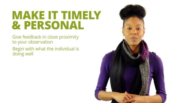 Deliver Meaningful Feedback: Make It Timely and Personal