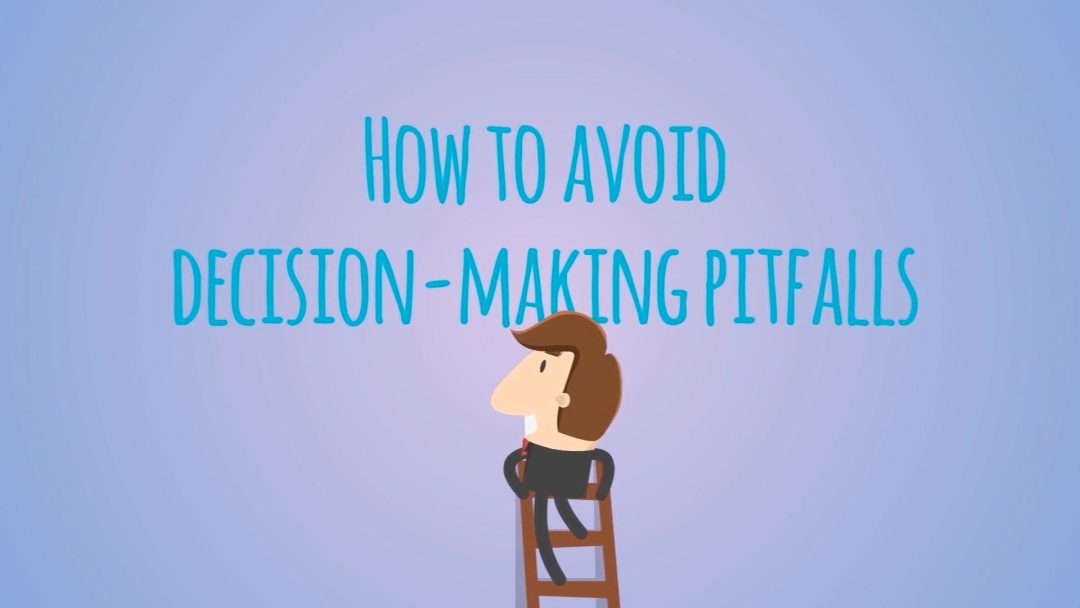 How to Avoid Decision Making Pitfalls