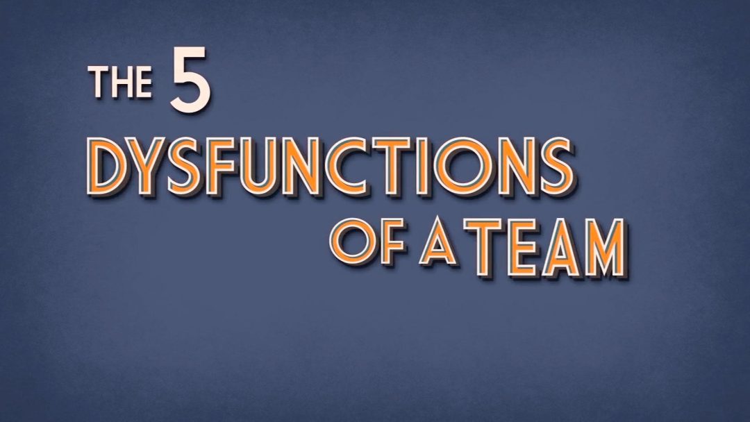 How to Overcome the Five Dysfunctions of a Team