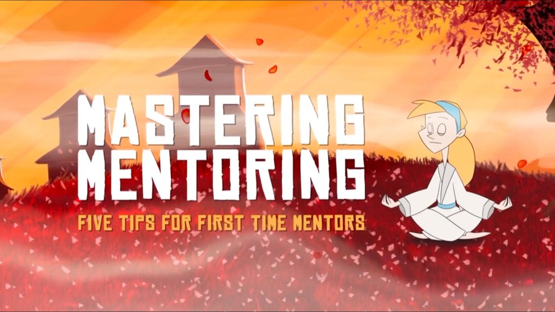 Mastering Mentoring: Five Tips for First-Time Mentors
