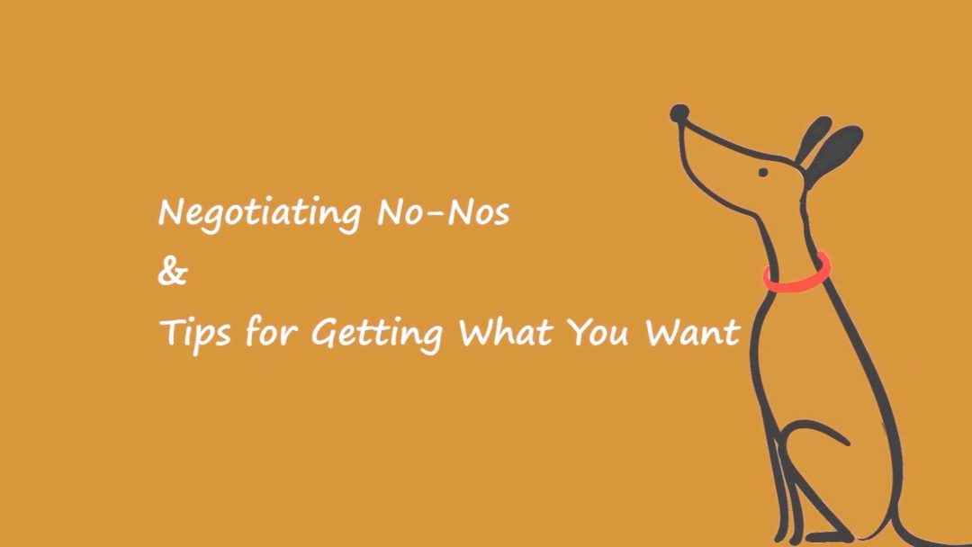 Negotiating No-Nos and Tips for Getting What You Want