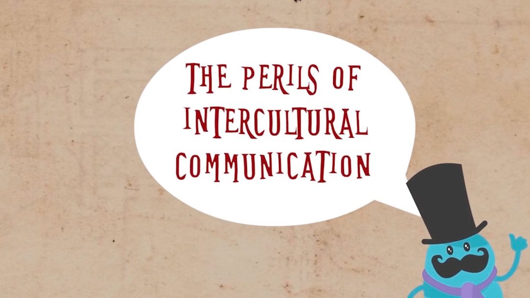 The Perils of Intercultural Communication