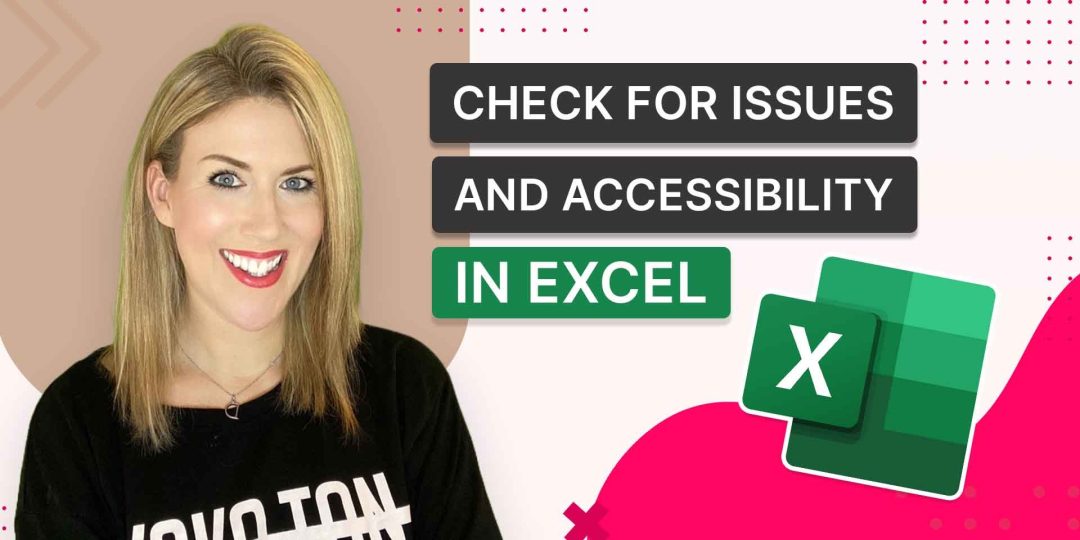 Check for Issues and Accessibility in Excel