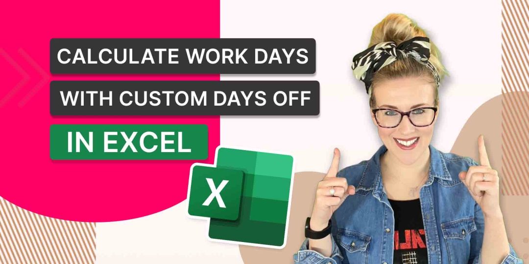 Calculate Work Days with Custom Days off in Excel
