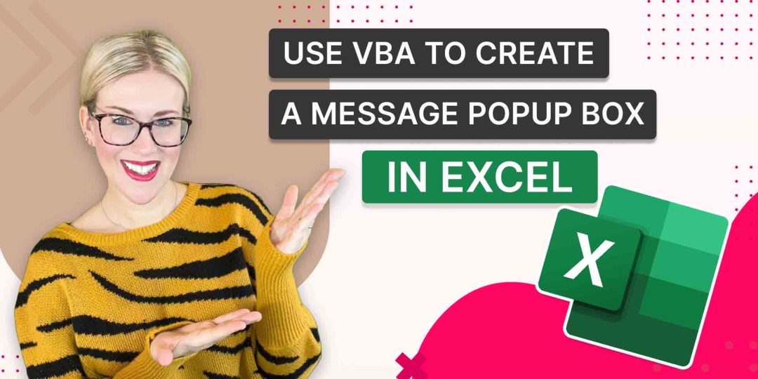 Use VBA to Create a Message PopUp Box in Excel