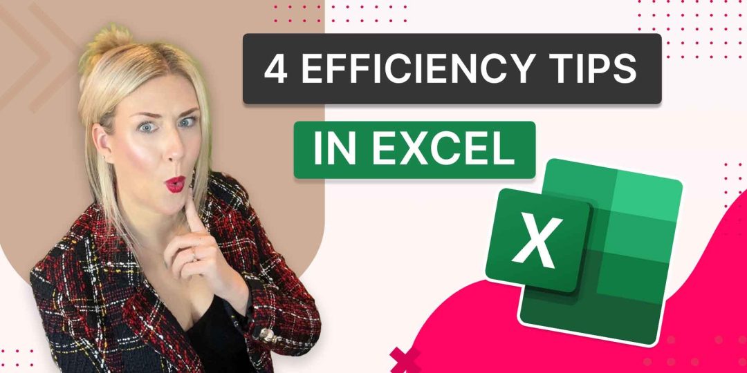 4 Efficiency Tips in Excel