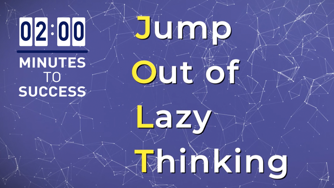 JOLT: Jump Out of Lazy Thinking