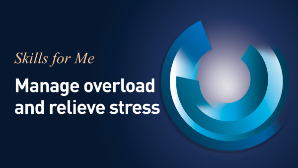 Manage Overload And Relieve Stress