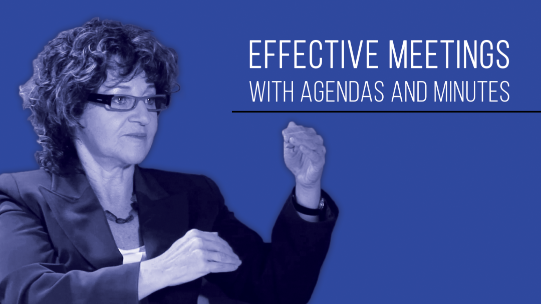 Effective Meetings with Agendas and Minutes