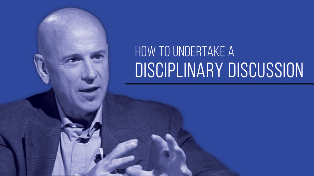 How to Undertake a Disciplinary Discussion