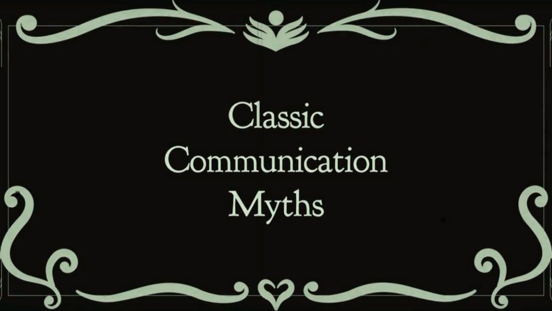 Classic Communication Myths
