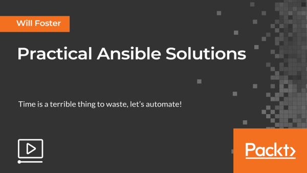 Practical Ansible Solutions