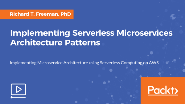 Implementing Serverless Microservices Architecture Patterns