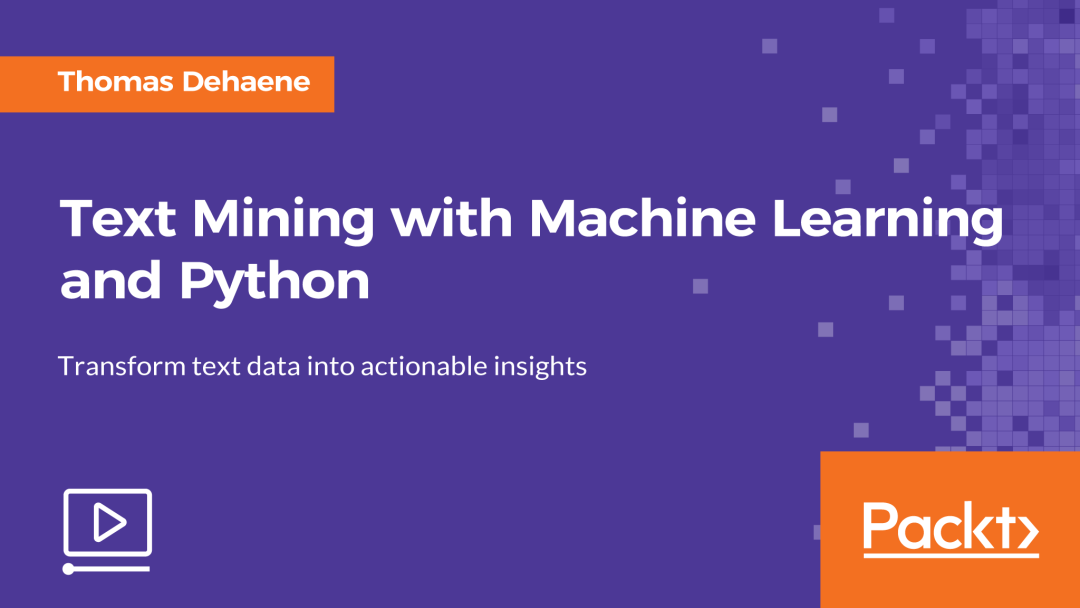 Text Mining with Machine Learning and Python