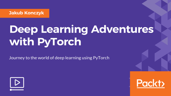 Deep Learning Adventures with PyTorch