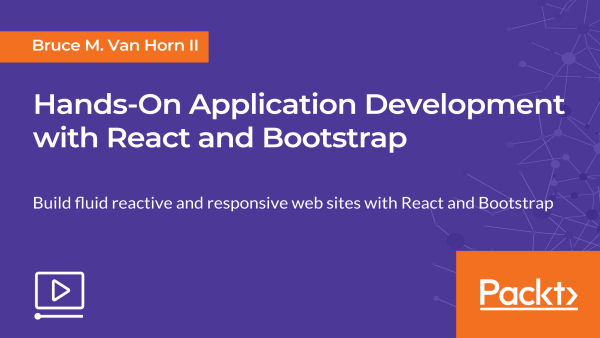 Hands-On Application Development with React and Bootstrap