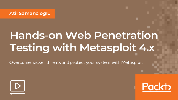 Hands-On Web Penetration Testing with Metasploit 4.x