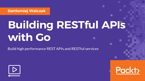 Building RESTful APIs with Go