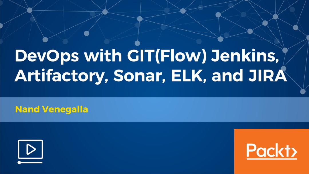 DevOps with GIT(Flow) Jenkins, Artifactory, Sonar, ELK, JIRA