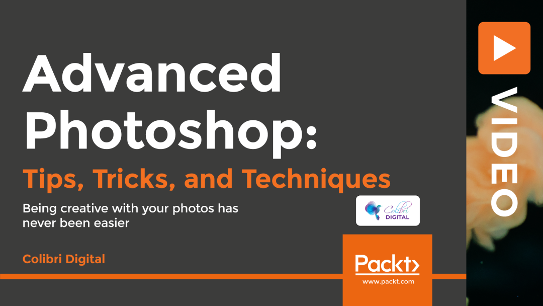 Advanced Photoshop: Tips, Tricks, and Techniques