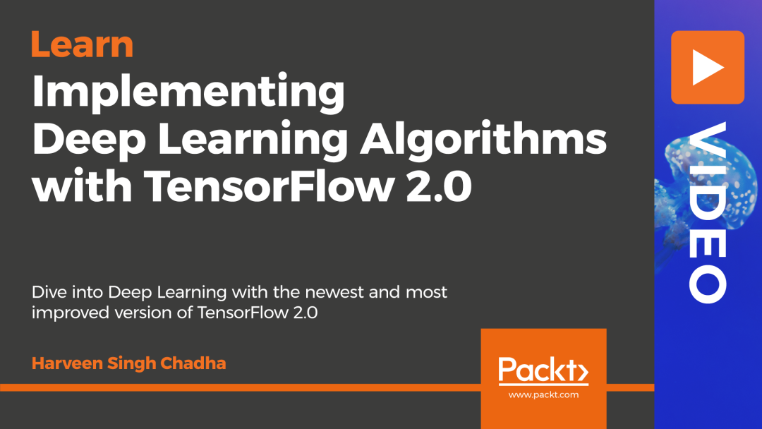 Implementing Deep Learning Algorithms with TensorFlow 2.0