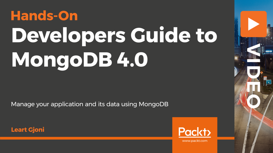 Hands-On Developers Guide to MongoDB 4.0