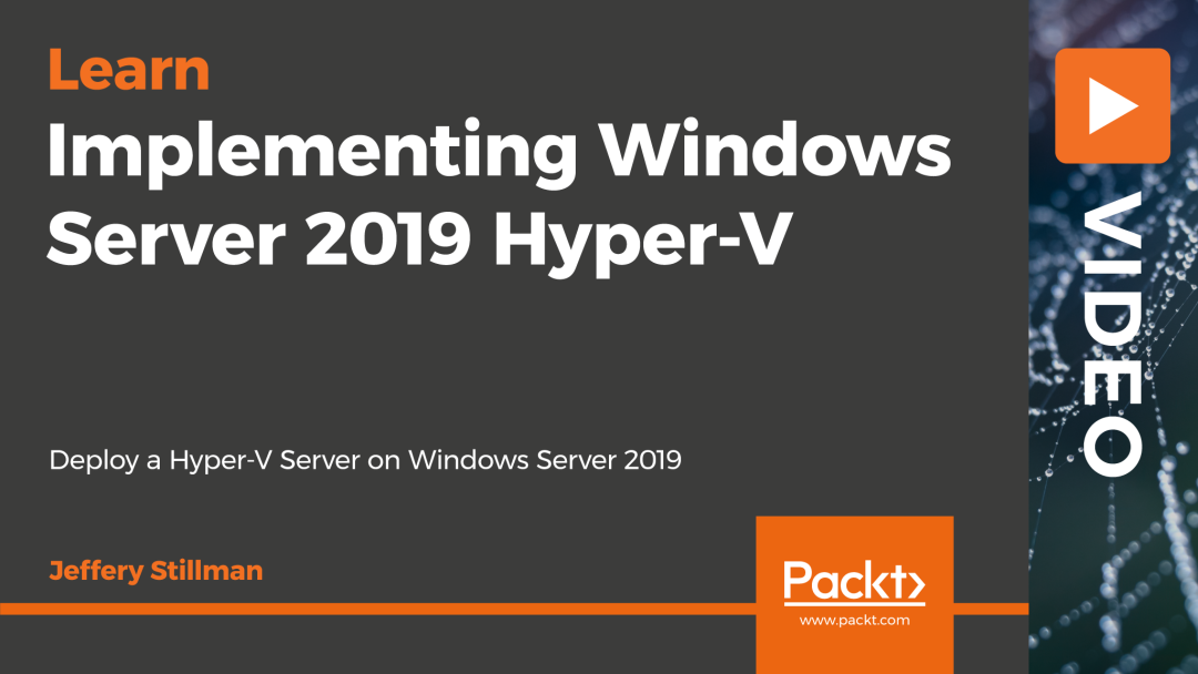 Implementing Windows Server 2019 Hyper-V