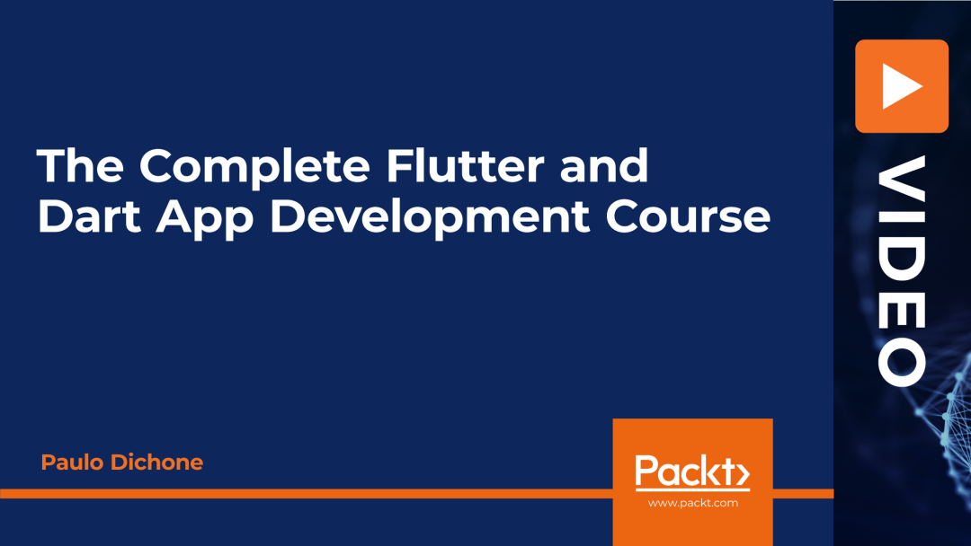 The Complete Flutter and Dart App Development Course