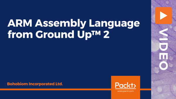 ARM Assembly Language from Ground Up‚Ñ¢ 2