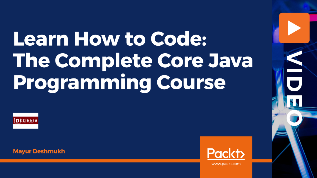 Learn How to Code: The Complete Core Java Programming Course