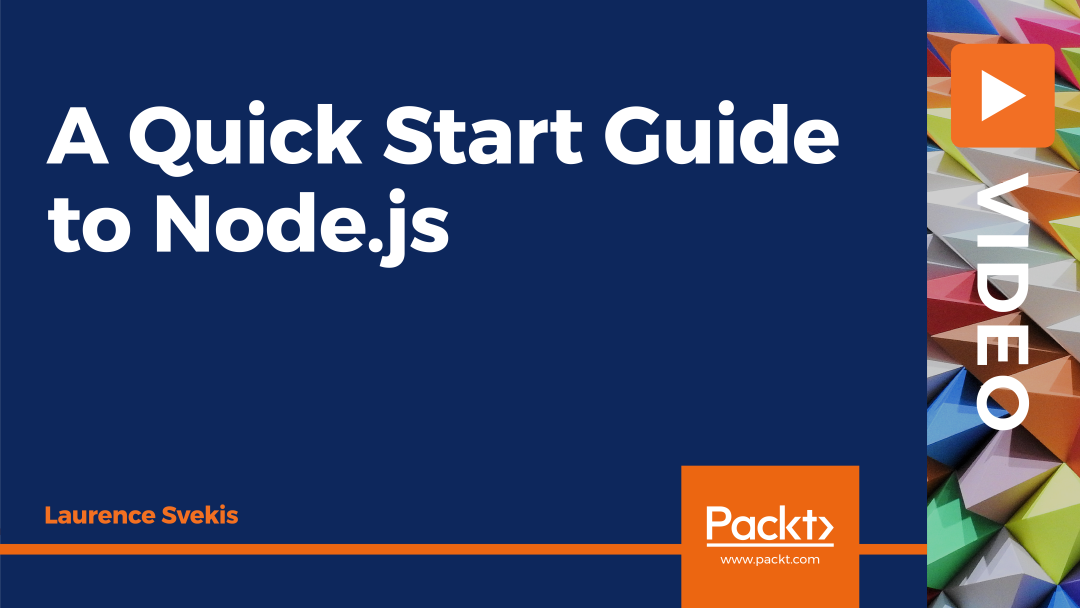 A Quick Start Guide to Node.js