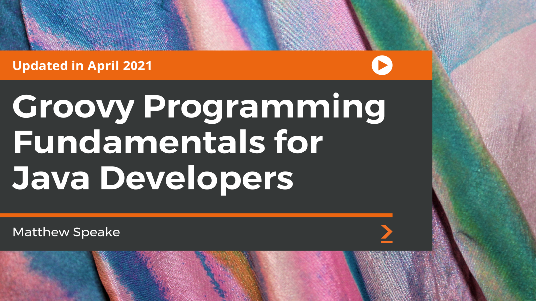 Groovy Programming Fundamentals for Java Developers