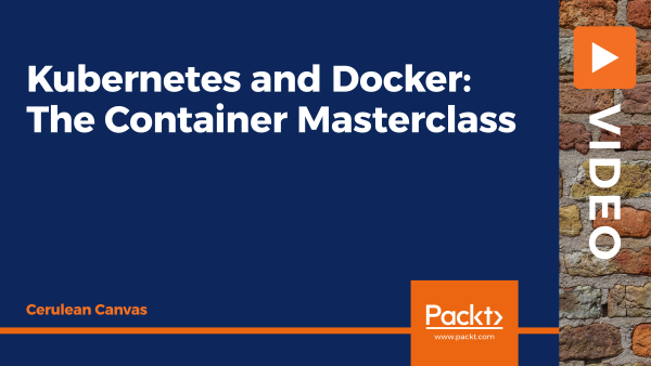 Kubernetes and Docker: The Container Masterclass
