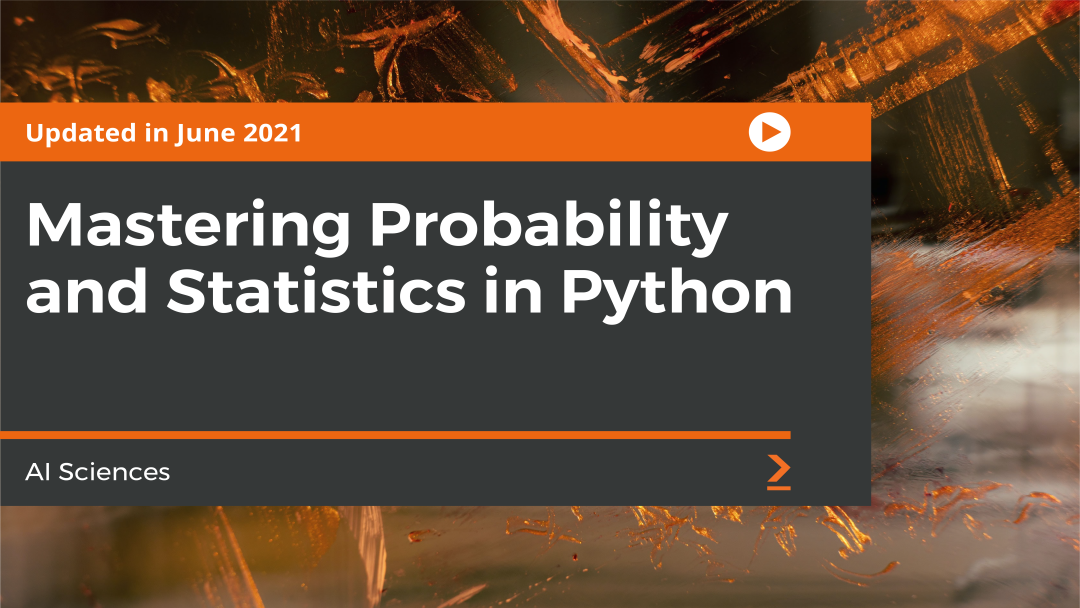 Mastering Probability and Statistics in Python