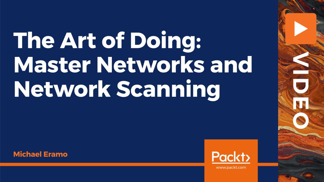 The Art of Doing: Master Networks and Network Scanning