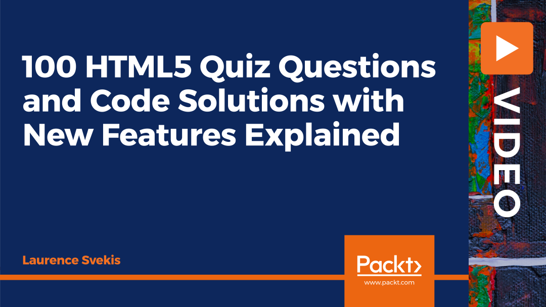 100 HTML5 Quiz Questions and Code Solutions with New Features Explained