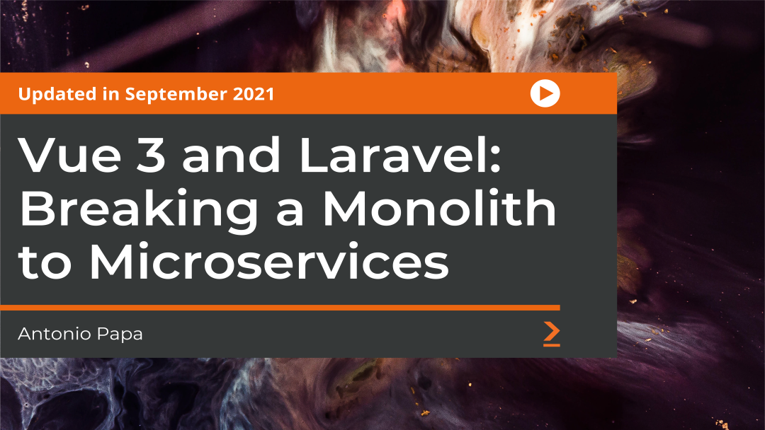 Vue 3 and Laravel: Breaking a Monolith to Microservices