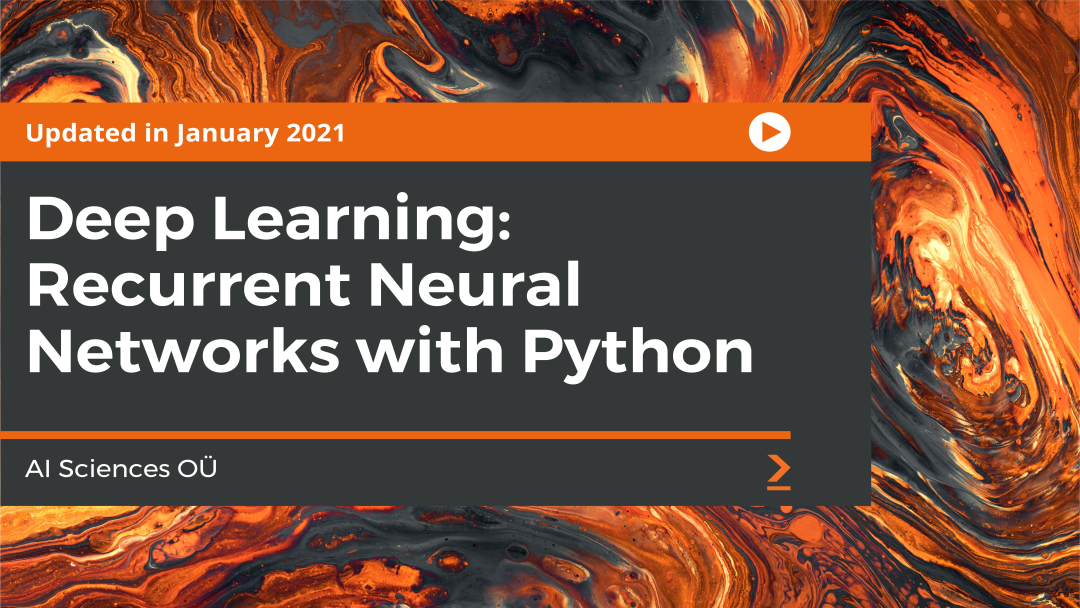 Deep Learning: Recurrent Neural Networks with Python