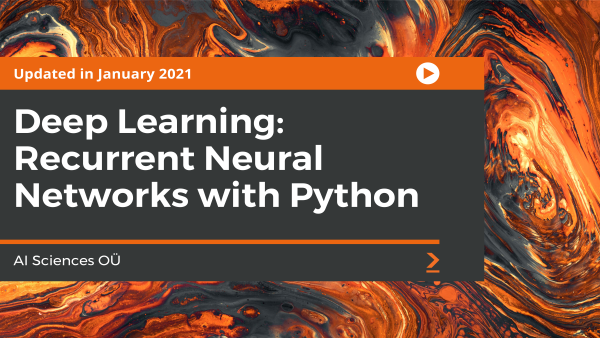 Deep Learning: Recurrent Neural Networks with Python