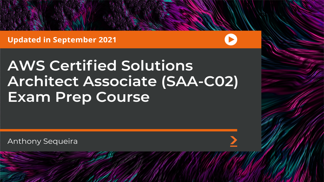 AWS Certified Solutions Architect Associate (SAA-C02) Exam Prep Course