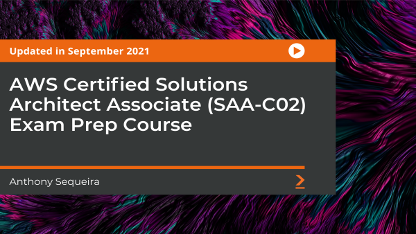 AWS Certified Solutions Architect Associate (SAA-C02) Exam Prep Course