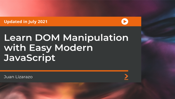 Learn DOM Manipulation with Easy Modern JavaScript