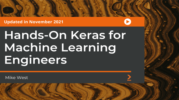 Hands-On Keras for Machine Learning Engineers
