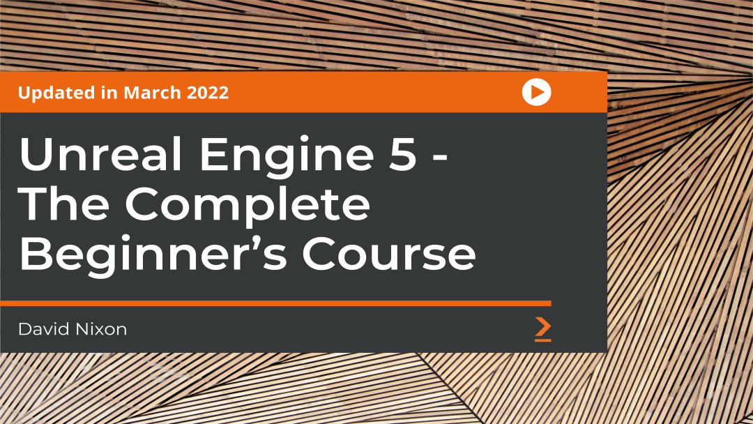 Unreal Engine 5: The Complete Beginner‚Äôs Course