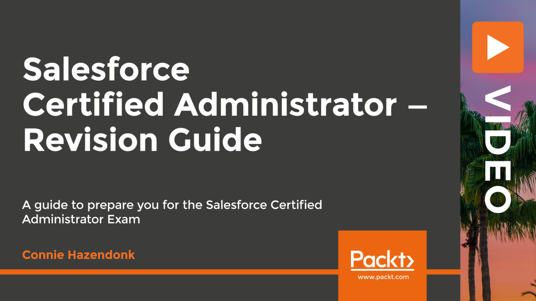 Salesforce Certified Administrator (Revision Guide)