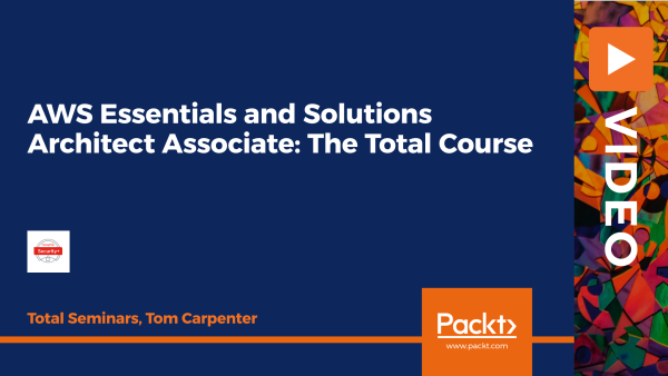 AWS Essentials and Solutions Architect Associate - The Total Course: Part 2